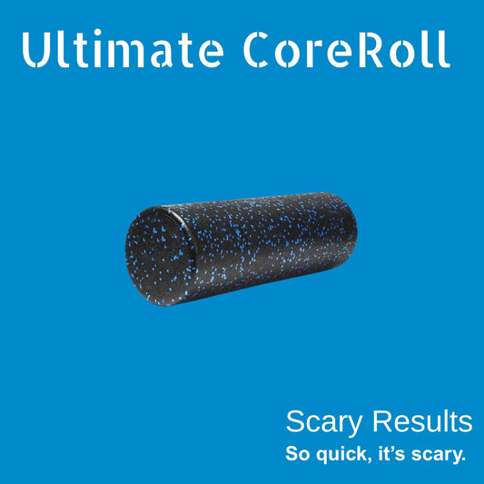 The Ultimate CoreRoll™